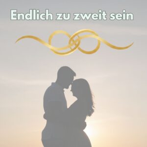 Coverbild Partnerschaftskurs Endlich zu zweit sein - Symbol für glückliche Beziehung und Liebe